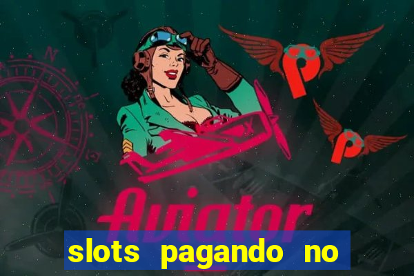 slots pagando no cadastro saque free 2024